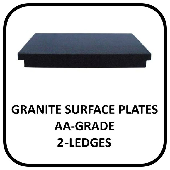 AA Grade 2-Ledge Granite Surface Plates