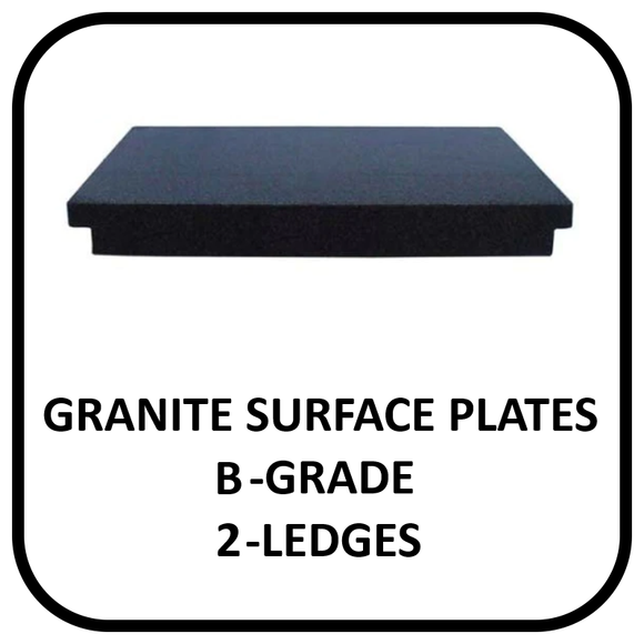 B Grade 2-Ledge Granite Surface Plates